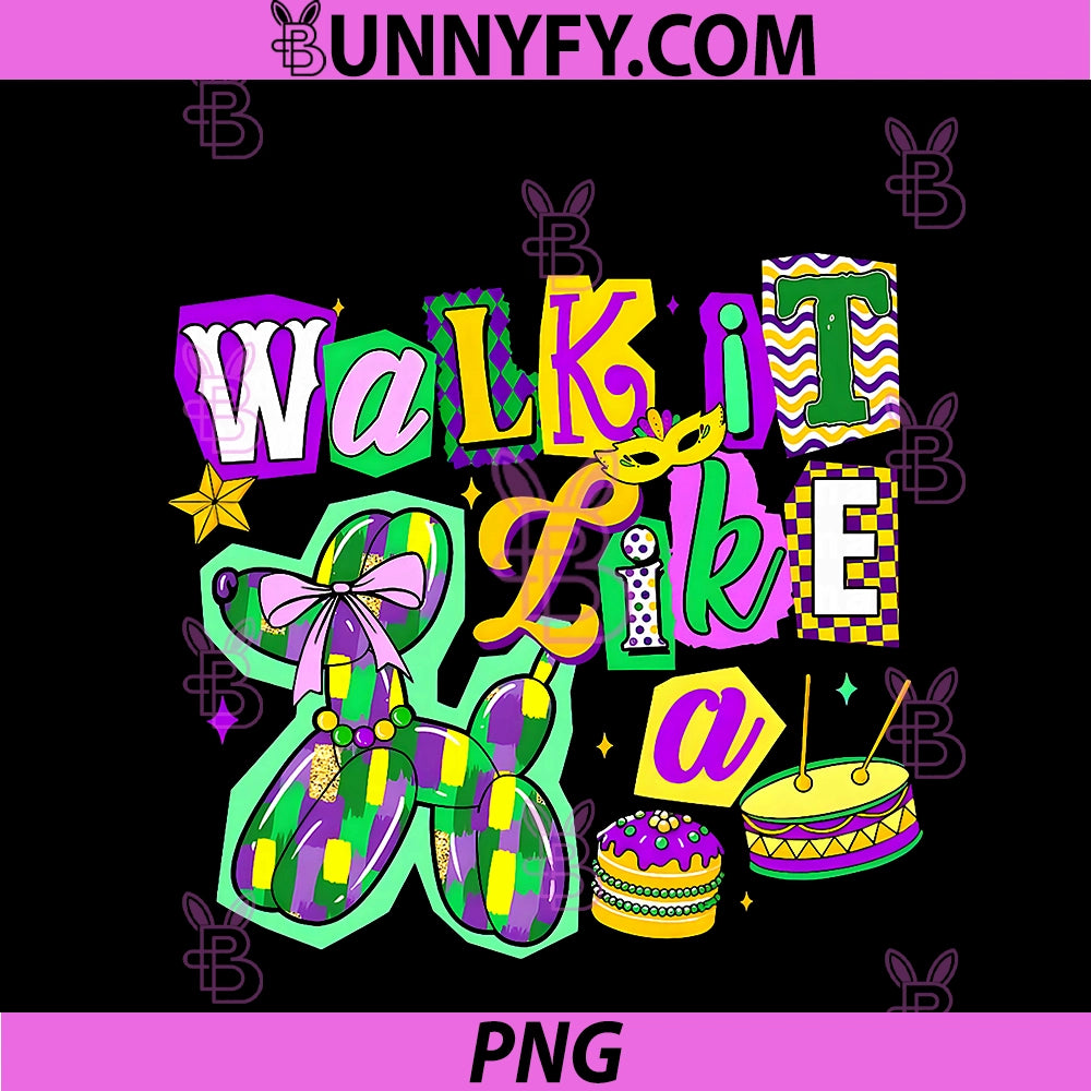 Walk It Like A Dog Mardi Gras PNG, Carnival Party PNG