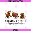Walking By Faith PNG, Tripping Constantly Highland Cow Christian PNG