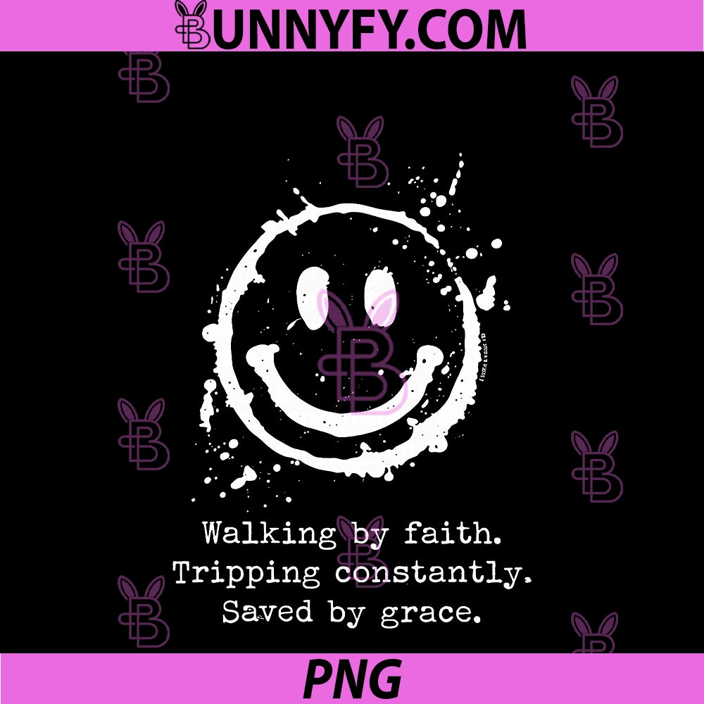 Walking By Faith Tripping PNG, Constantly Saved By Grace PNG