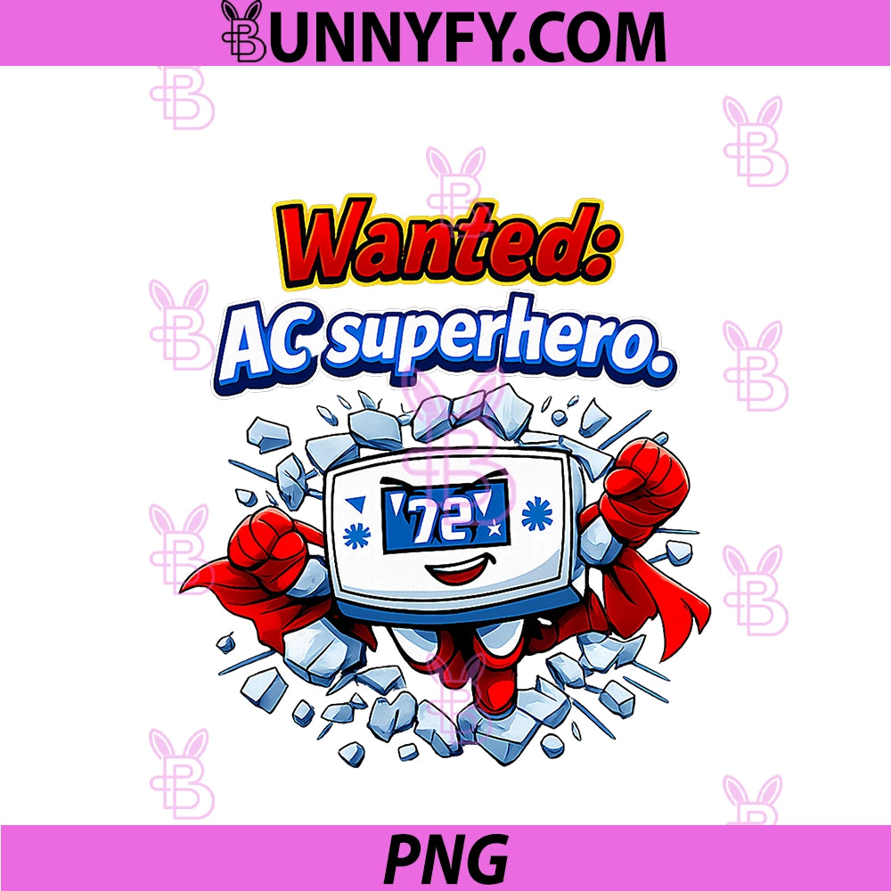 Wanted AC Superhero PNG, Funny HVAC Thermostat Graphic PNG
