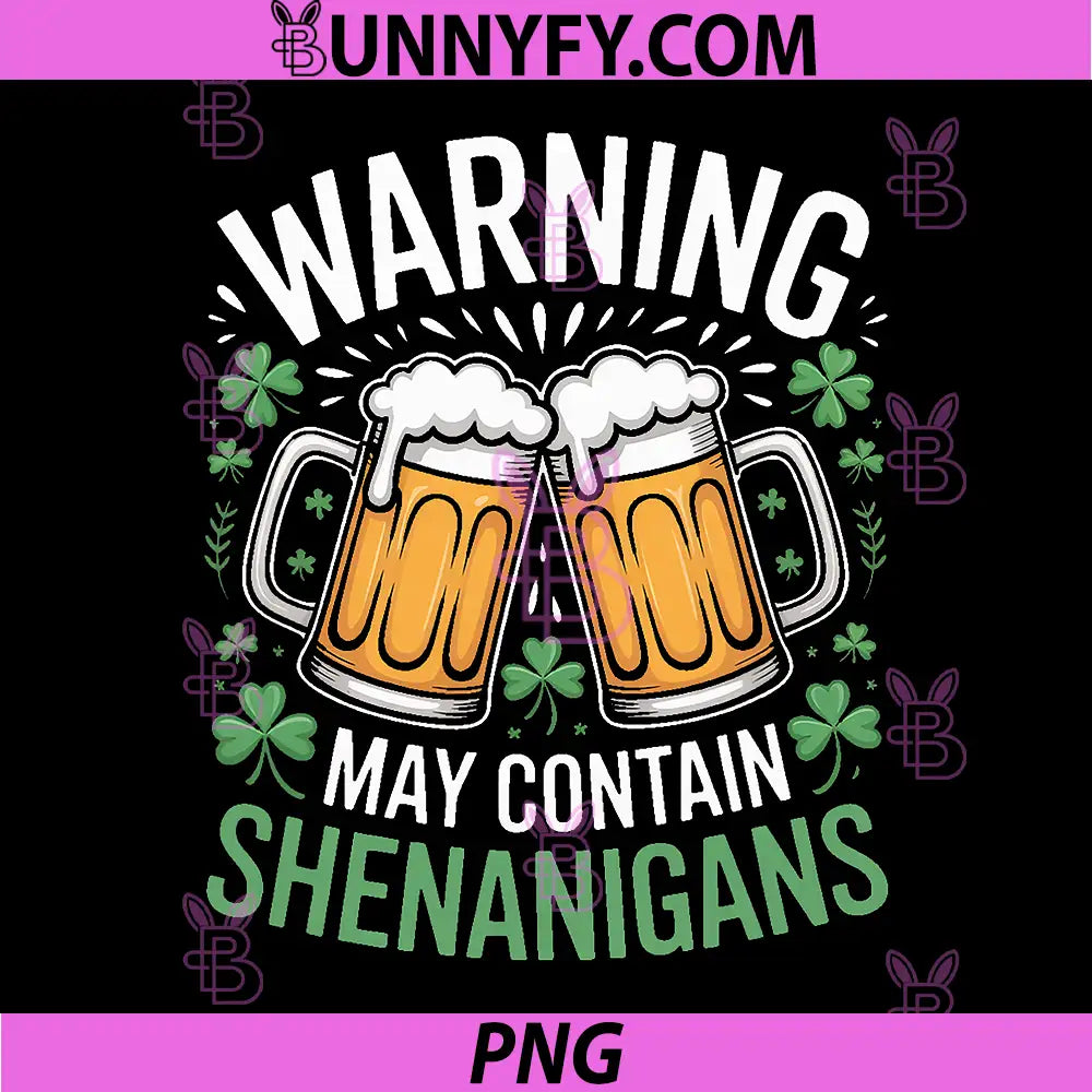 Warning May Contain Shenanigans PNG, St Patricks Day Beer PNG