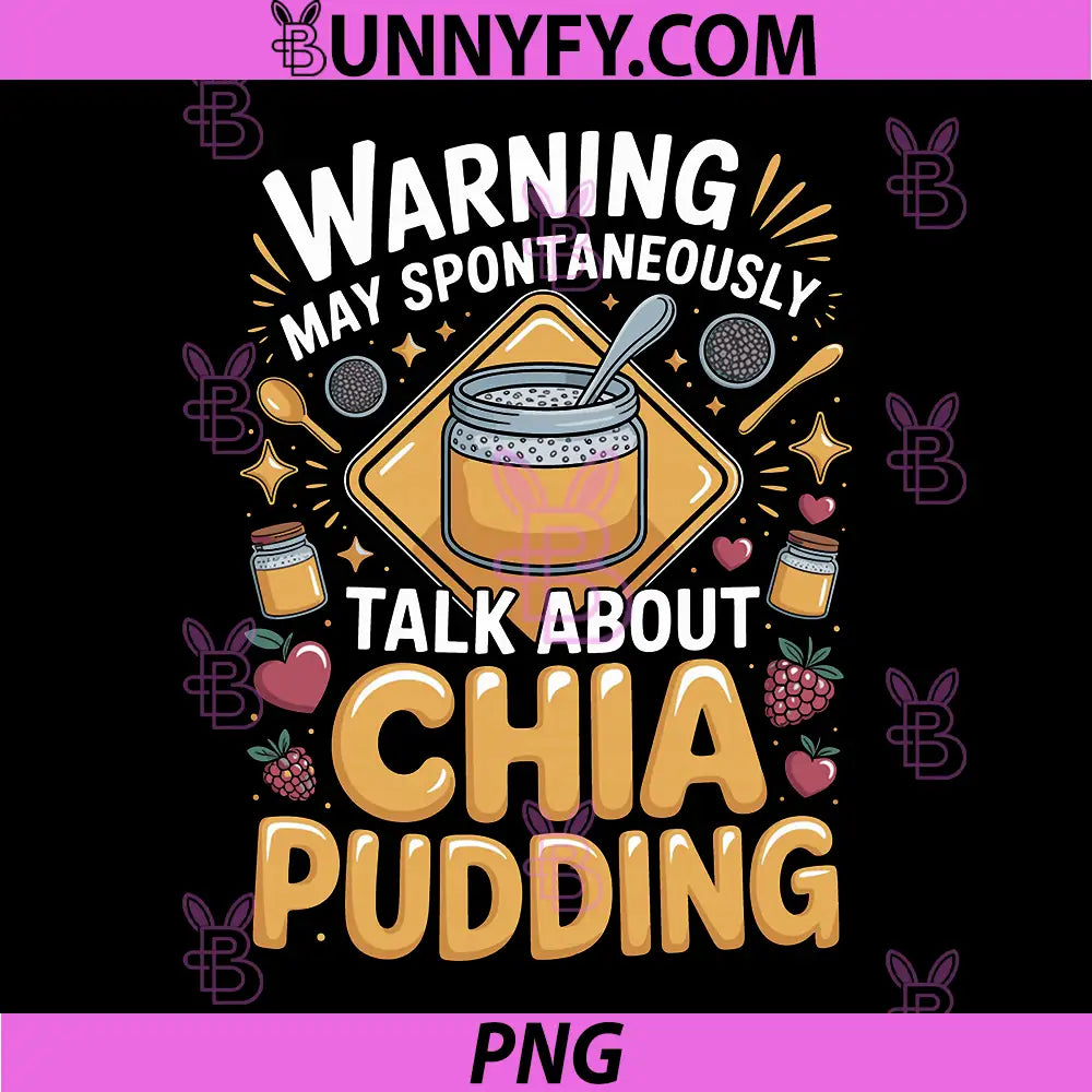 Warning May Spontaneously Talk About Chia Pudding PNG, Superfood PNG