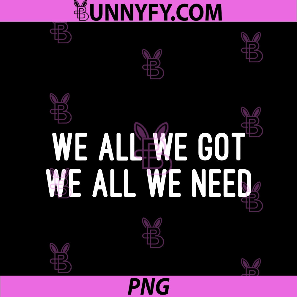 We All We Got We All We Need PNG, Fly Eagles PNG