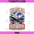 We Are All PNG, On The Decoy Plane PNG