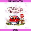 We Brake For Puppies PNG, Local Pride Badge Design PNG