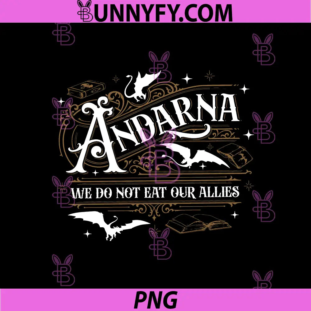 Andarna Dragon Quote Art PNG, We Do Not Eat Our Allies PNG
