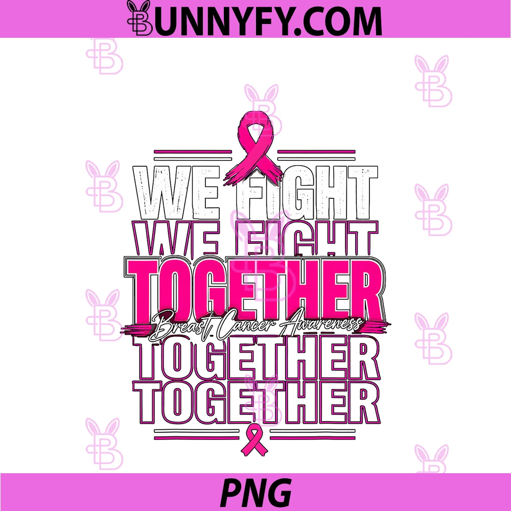 We Fight Together PNG, Breast Cancer Awareness PNG