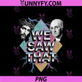 We Saw That PNG, Jesus Washington Pop Art Meme Design PNG