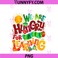 We Are Hungry For Learning Cute PNG, Classroom Student Teacher PNG