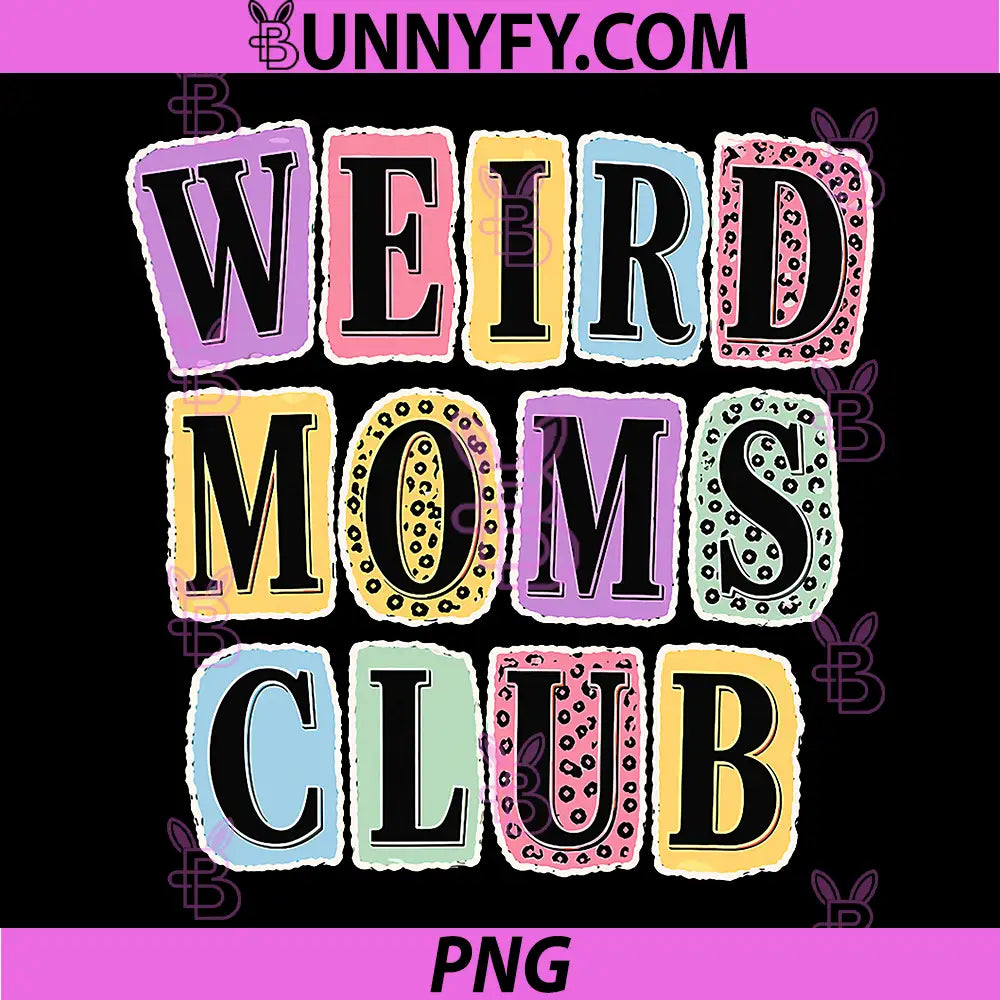 Weird Moms Club PNG, Funny Mom Ransom Note Collage PNG