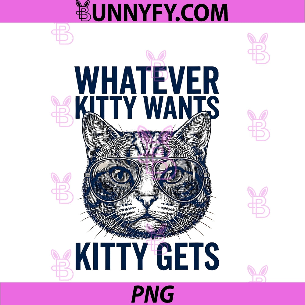 Whatever Kitty Wants Kitty Gets PNG, Engraved Cool Cat PNG