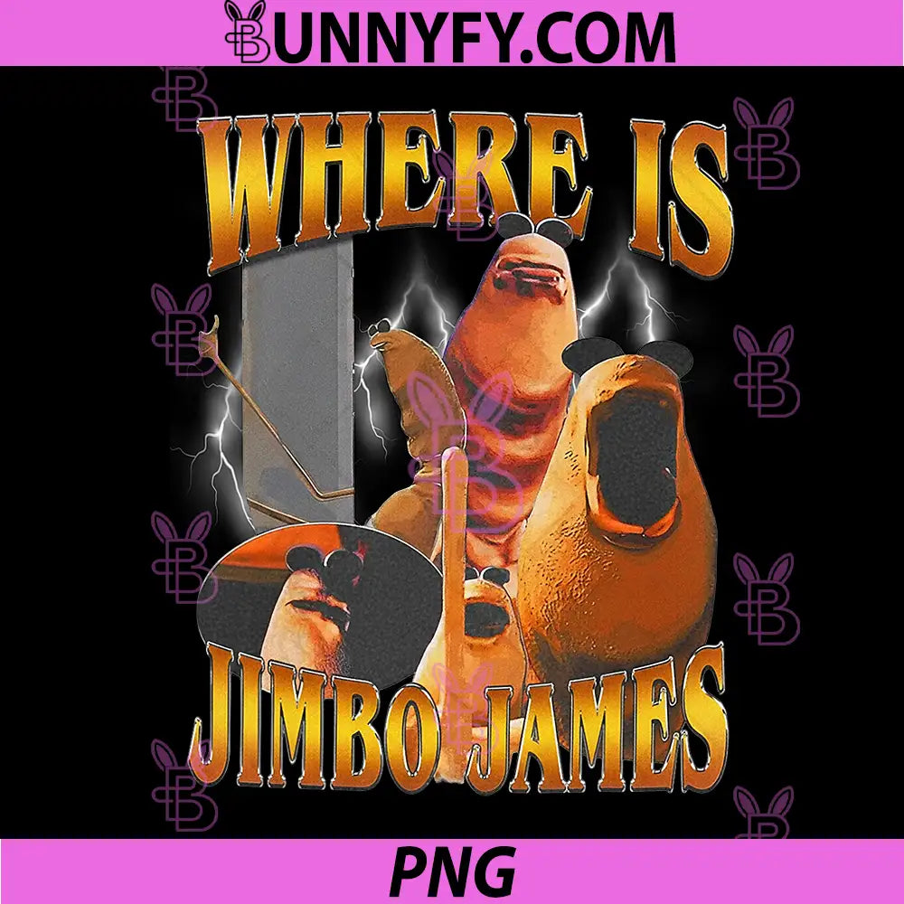 Where Is Jimbo James Funny Meme PNG, Viral Humor Design PNG