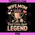 Wife Mom PNG, Real Estate Agent Legend PNG