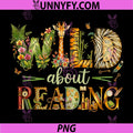 Wild About Reading PNG, Book Animal Childrens Book Lover Teacher PNG