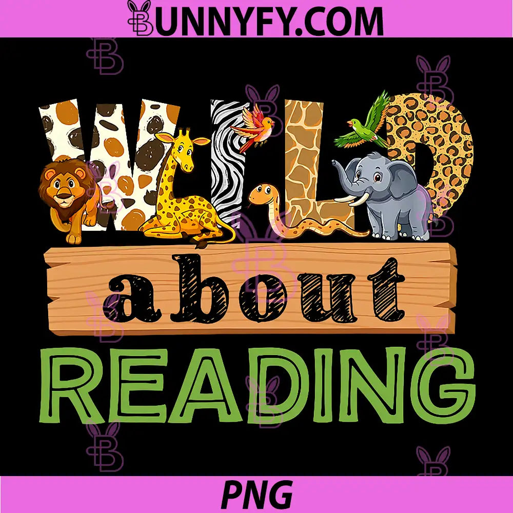 Wild About Reading PNG, Book Animal Childrens Book Lover Teacher PNG