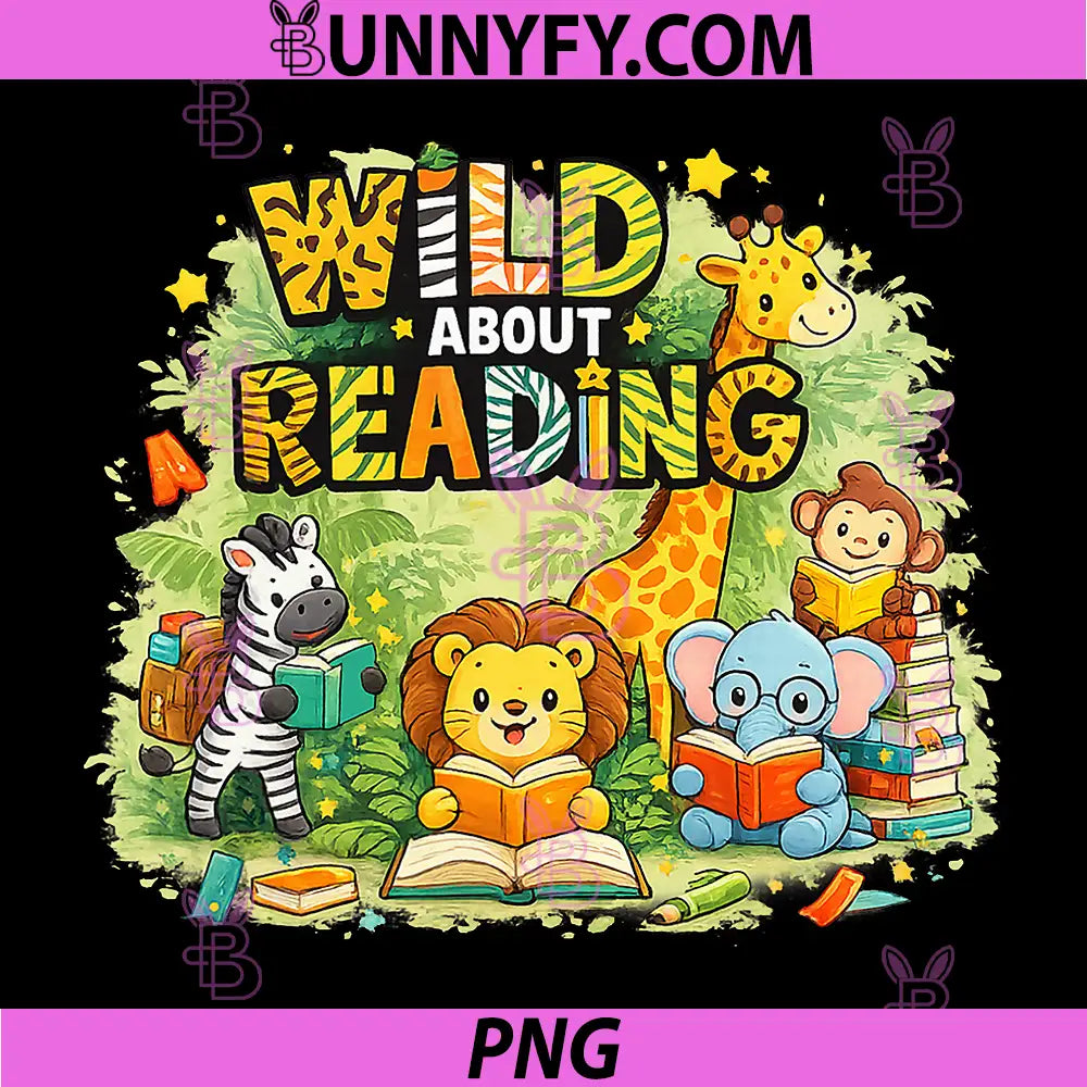 Wild About Reading PNG, Love Wild Animal Books Back to School PNG