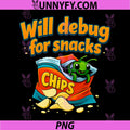 Will Debug For Snacks PNG, Funny Programmer Bug Debug Quote PNG