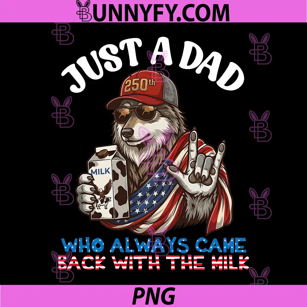 Wolf Dad Always Came Back with Milk PNG, 250th Birthday Father PNG
