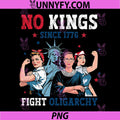 No Kings Fight Oligarchy PNG, Feminist Patriot 4th of July PNG