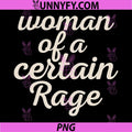 Woman of a Certain Rage PNG, Feminism Female Women Right PNG