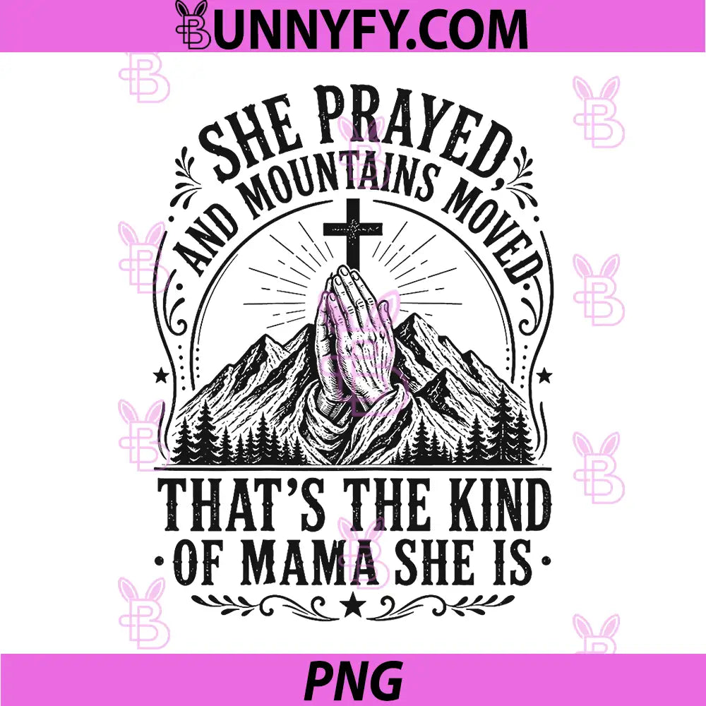 Christian Faith She Prayed and Moved PNG, Mountains Mother PNG
