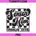 Women Senior Mom Class Of 2026 Retro PNG, Graduation Senior Mama PNG