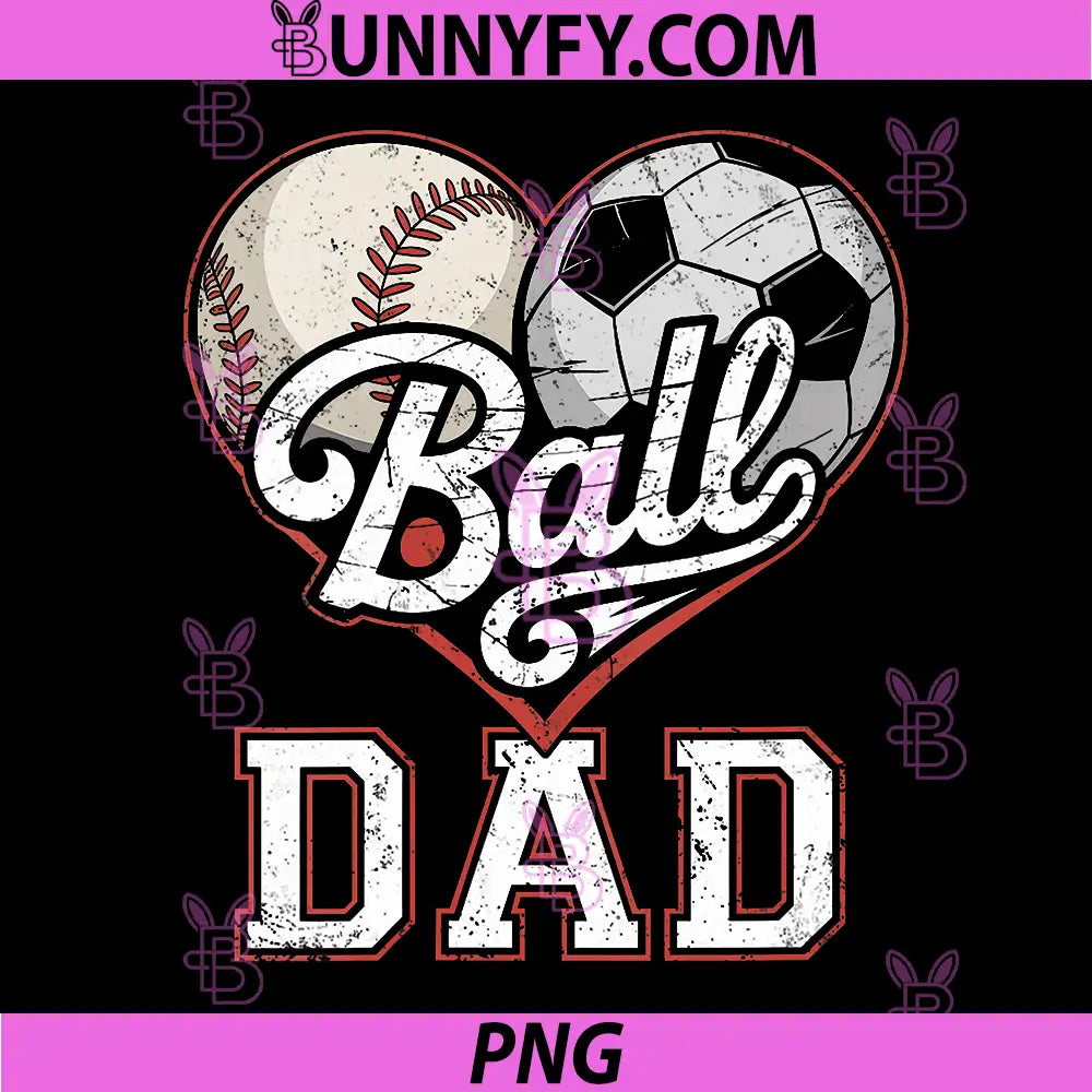 Ball Dad Baseball PNG, Soccer Heart Mom of Both Mothers Day PNG