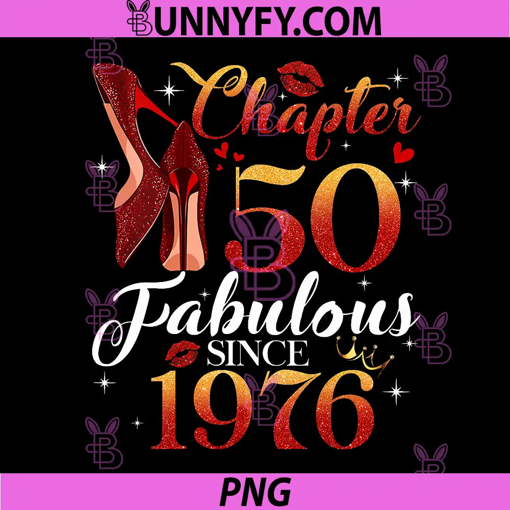 Chapter 50 Fabulous Since 1976 PNG, 50th Birthday PNG