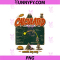 Women's Disc Golf Calculated Angle PNG, Funny Design PNG