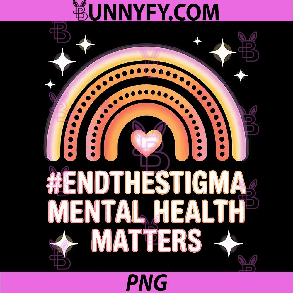 End The Stigma Mental Health Matters PNG, Rainbow Awareness PNG