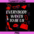 Everybody Wants to Be Us PNG, Funny PNG