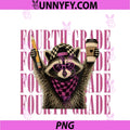 Women's Funny Fourth 4th Grade PNG, Teacher Feral Raccoon Back To School PNG