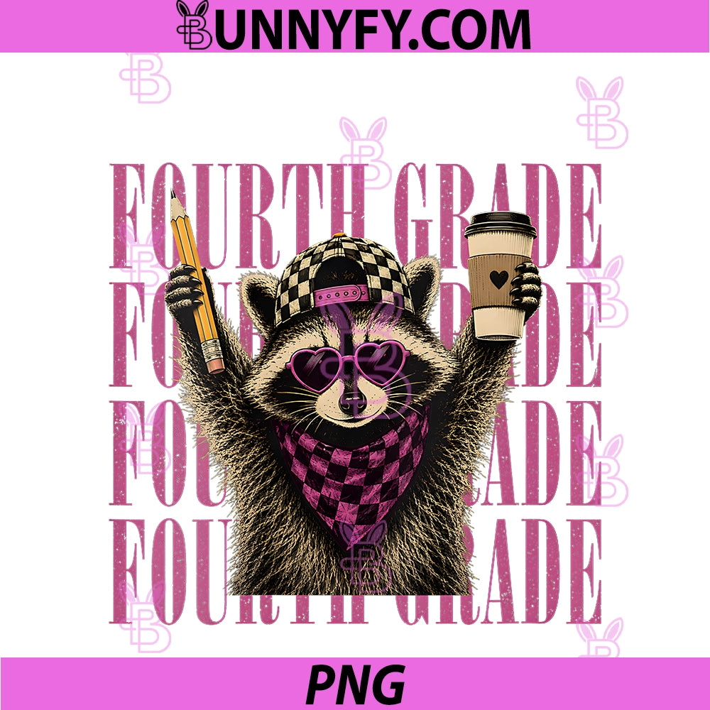 Women's Funny Fourth 4th Grade PNG, Teacher Feral Raccoon Back To School PNG