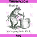 Funny Frog PNG, That's It You're Going in The Soup PNG