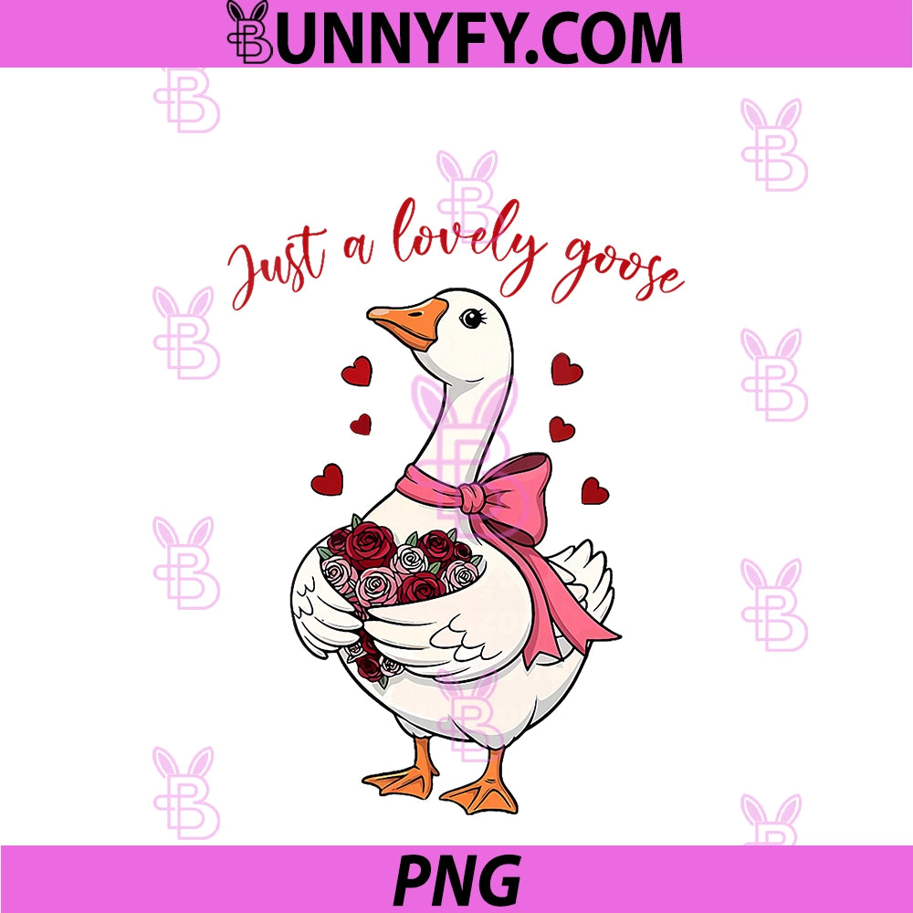 Women's Just A Lovely Goose PNG, Romantic Valentine's Day PNG