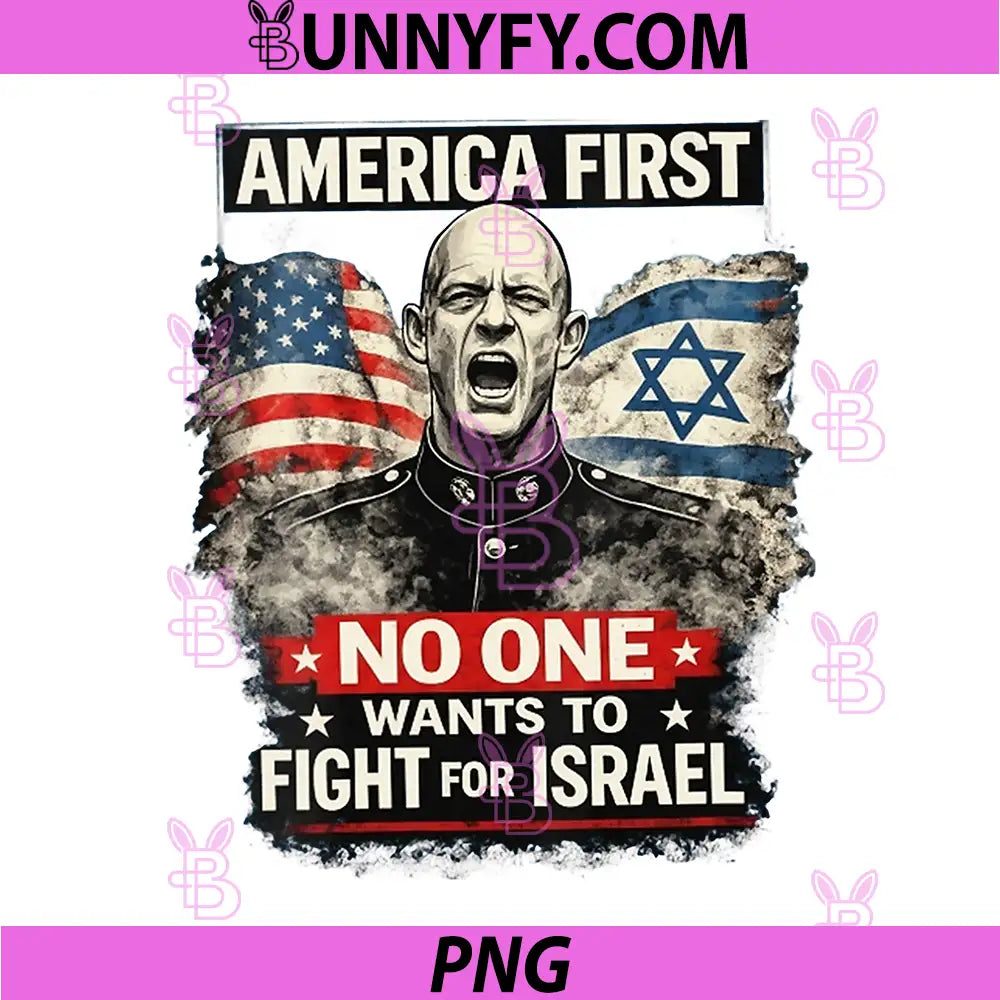America First Protest Quote PNG, No One Wants To Fight For Israel PNG