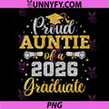 Proud Auntie of a 2026 PNG, Senior Graduate Family Graduation 26 PNG