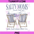Salty Moms Beach Club PNG, Girls Just Wanna Have Sun PNG