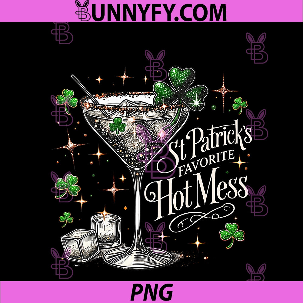 Women's St Patrick’s Favorite Hot Mess PNG, Margarita St Patrick's Day PNG