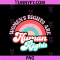 Women's Women's Rights Are Human Retro PNG, Rainbow Graphic PNG