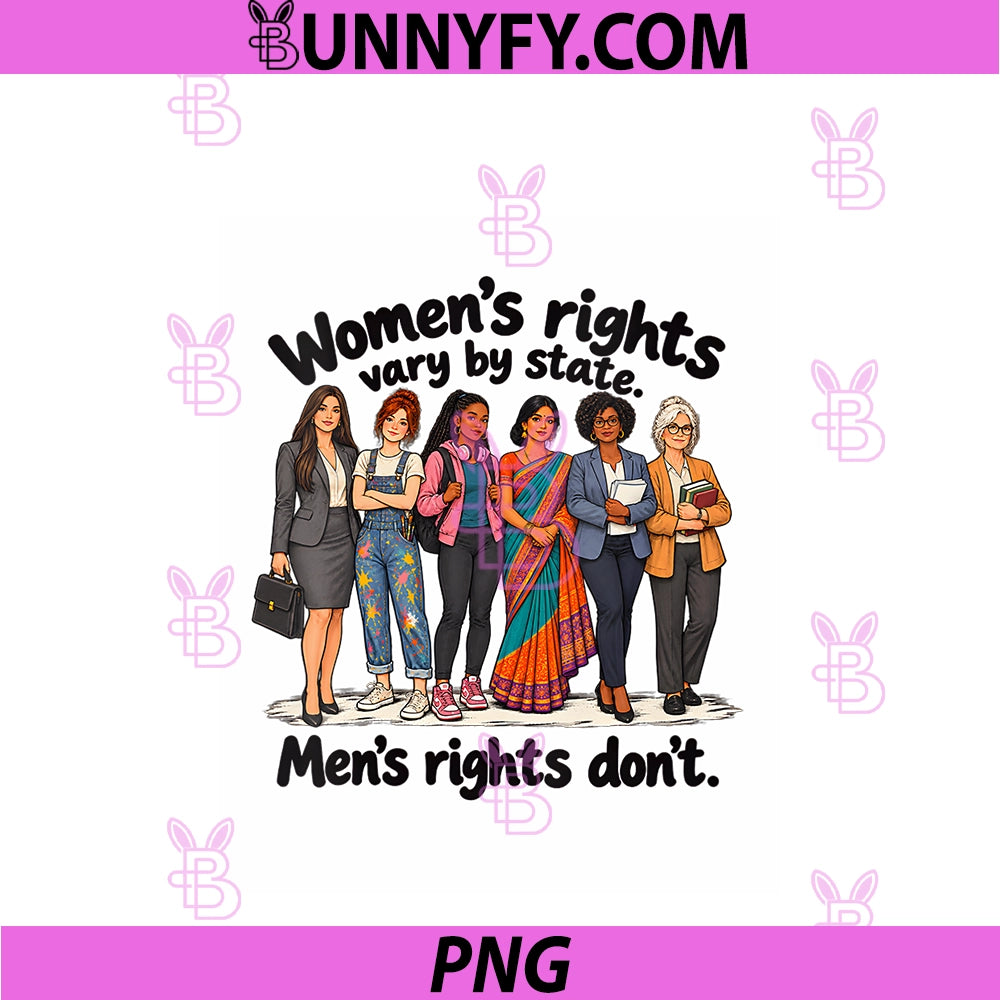 Women's Women's Rights Vary By State PNG, Bold Feminist Equality Quote PNG