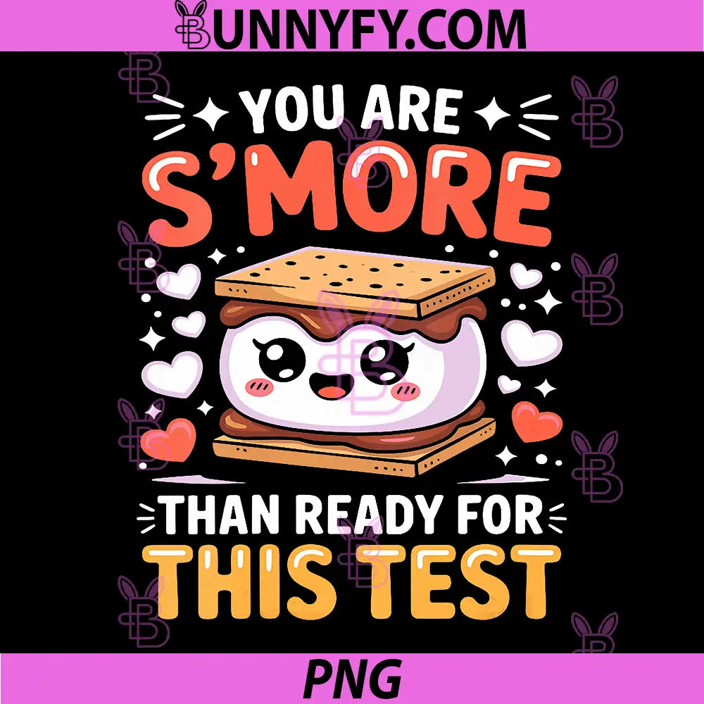 You are SMore Than Ready for This Test PNG, Day Teacher PNG