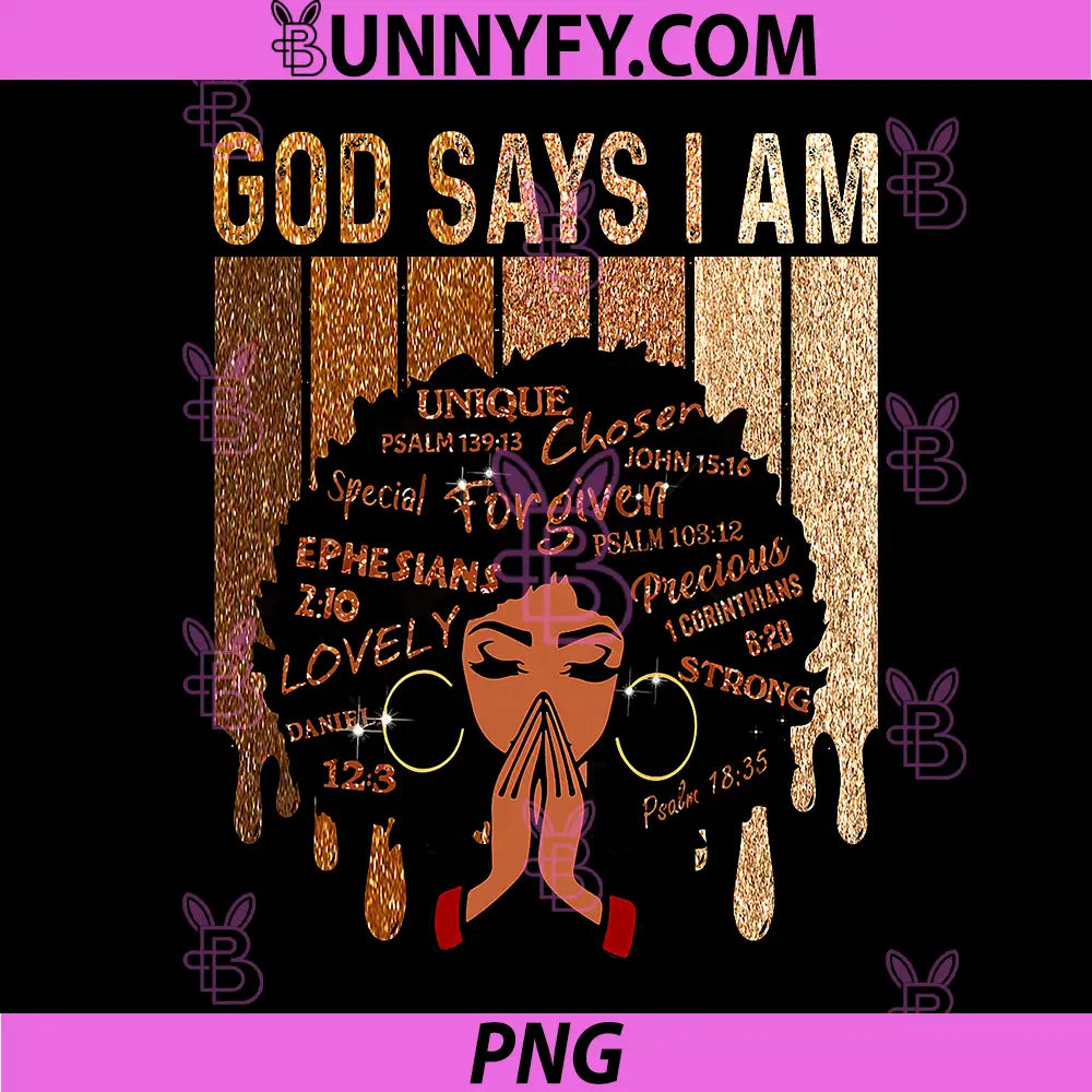 Black Girl Queen PNG, God Says I Am PNG