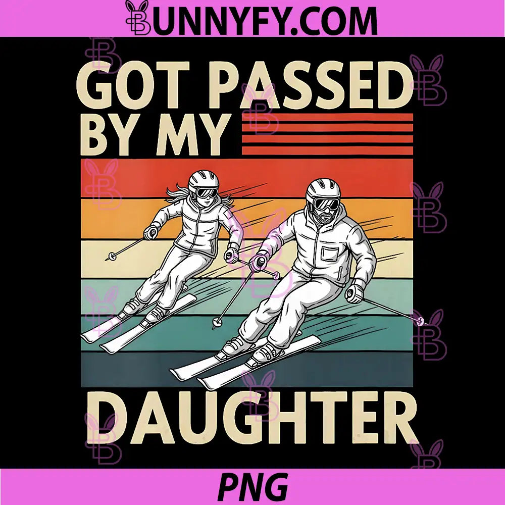 Got Passed by My Daughter PNG, Funny Ski PNG