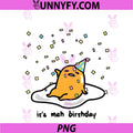 Womens Gudetama The Lazy Egg PNG, It's Meh My Birthday Confetti Party PNG