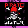 Pirate Sister PNG, Skull Pirate Sisterhood Design PNG
