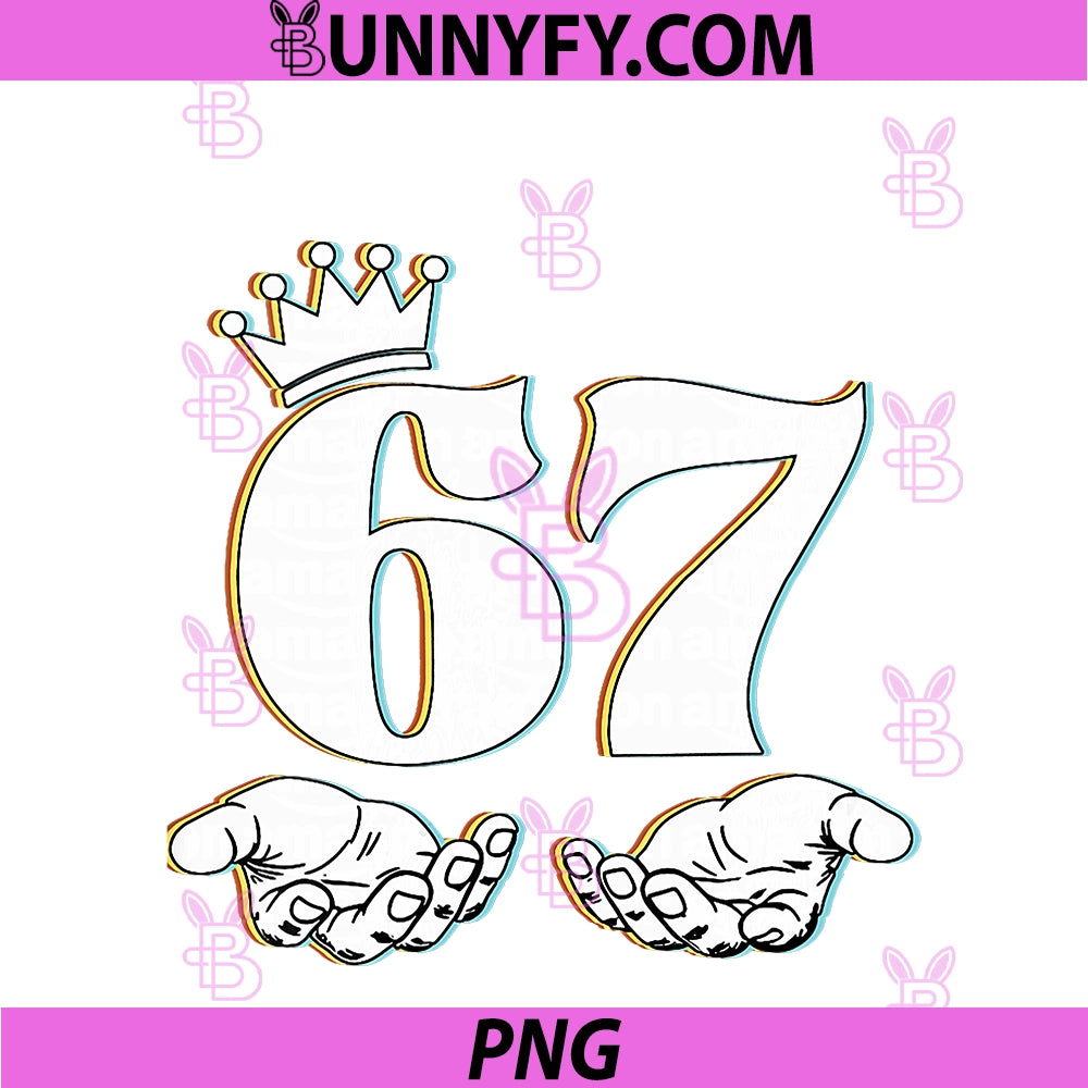 Womens Six Seven 67 Hand Signs King PNG, Funny Meme 67 PNG