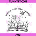 Womens Support Your Local Library PNG, Book Reading Books PNG