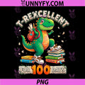 T-Rexcellent for 100 Days PNG, Dinosaur T-Rex 100th Day of School PNG