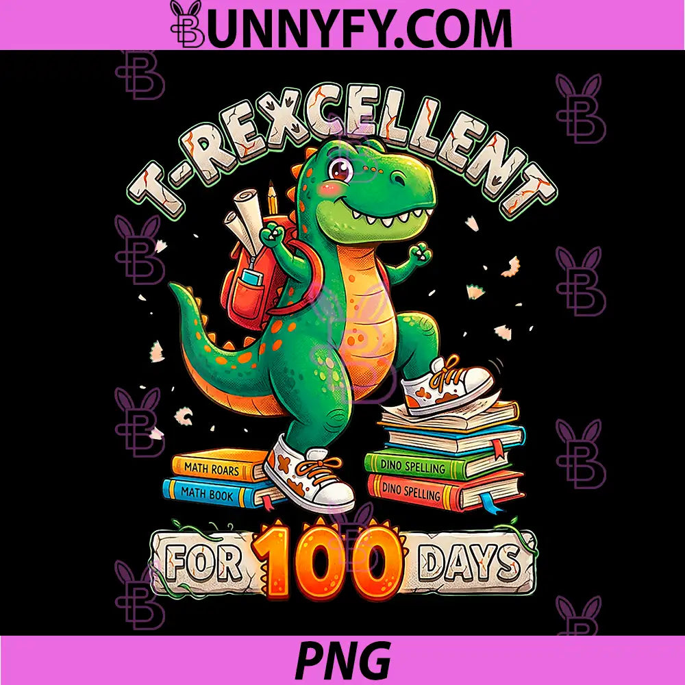 T-Rexcellent for 100 Days PNG, Dinosaur T-Rex 100th Day of School PNG